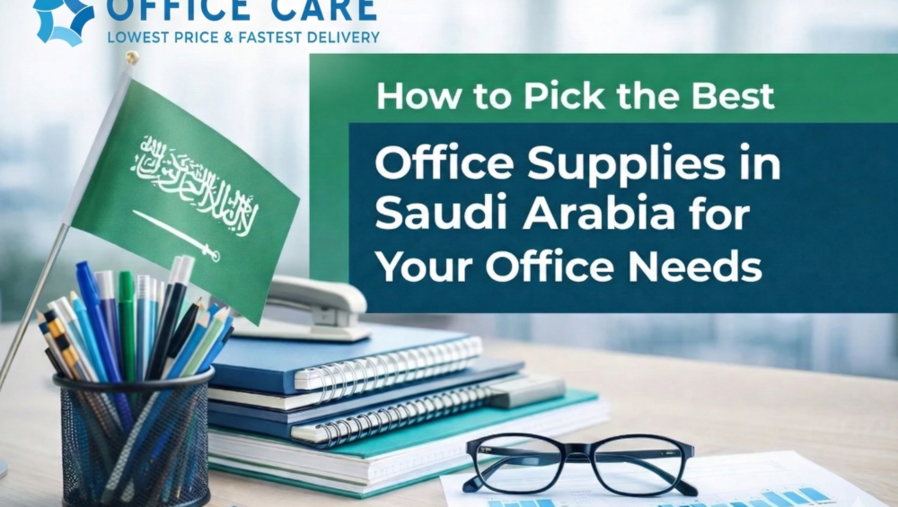 Best Office Supplies in Saudi Arabia -Office Care Trading Est