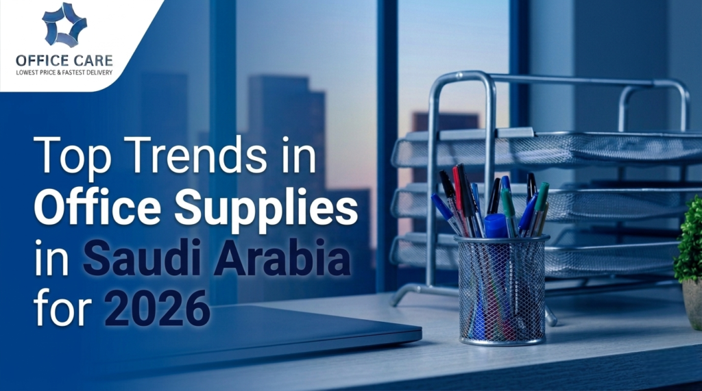 office supplies in Saudi -Office Care Trading Est