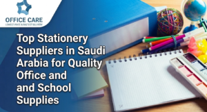 stationery suppliers in Saudi Arabia-Office Care Trading Est